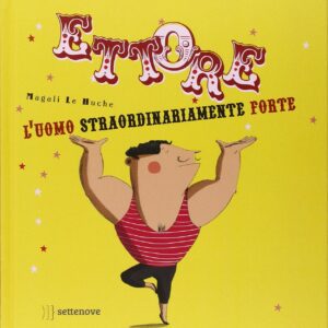 9788890860553-ettore-l'-uomo-straordinariamente-forte