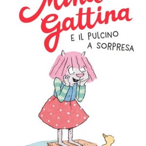 Mina-Gattina-e-il-pulcino-a-sorpresa