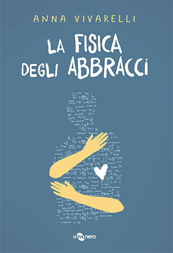 cover_la-fisica-degli-abbracci-anna-vivarelli-9791280104090